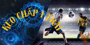 Tổng quan “kèo chấp nửa trái” và “kèo cược một trái